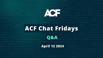 ACF Chat Friday – April 12, 2024: Q&A