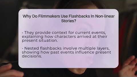 Why Do Filmmakers Use Flashbacks In Non-linear Stories? - The Drama Reel