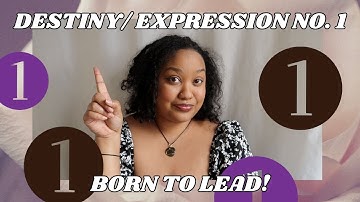 Destiny/Expression Number 1 - BORN TO LEAD