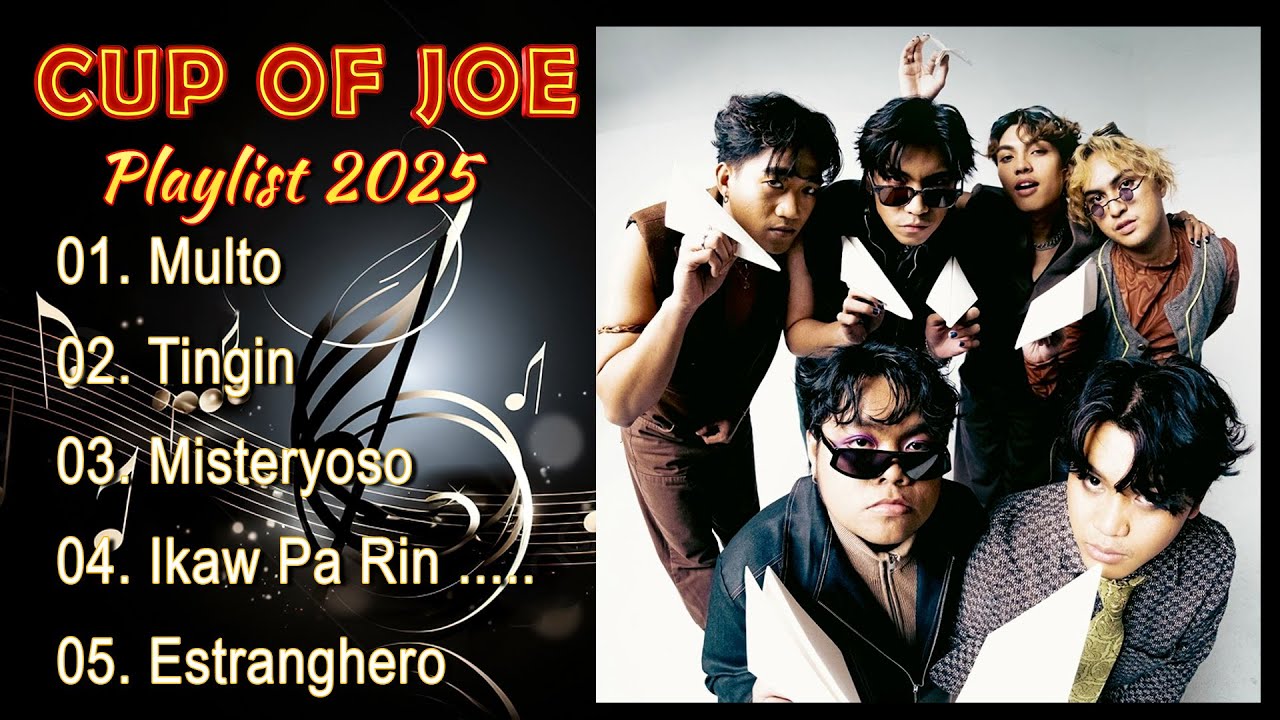 Cup Of Joe Playlist 2025: Multo ,Tingin, Misteryoso & more 💘 - YouTube