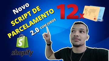 Novo Script de Parcelamento Shopify 2.0 com Juros (Loja Online Dropshipping) ECONOMIZE 150 DOLARES
