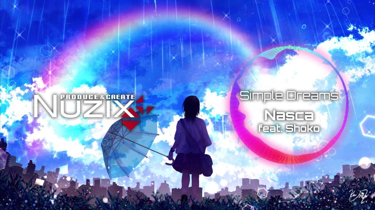 Watch NASCA - Simple Dreams【Nuzix Release】 on YouTube Watch NASCA - Simple Dreams【Nuzix Release】 on YouTube
