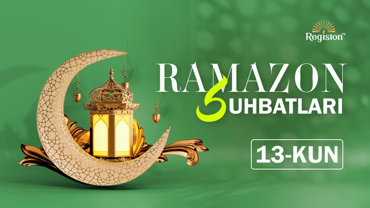 🔴 JONLI EFIR: RAMAZON SUHBATLARI | 13-KUN (03-Mart, 2026-Yil) LIVE