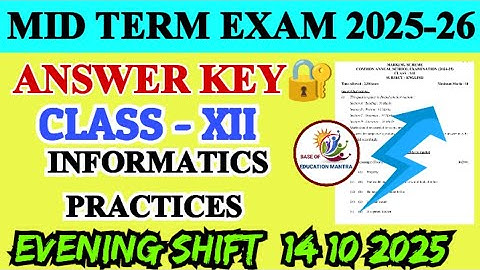 Class 12 Informatics Practices mid term answer key 2025-26 evening shift | class 12 mid term answer 