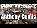 Bertcast # 318 - Anthony Cumia & ME