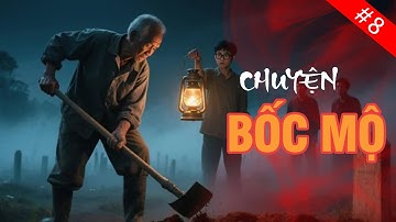NGHỀ BỐC MỘ: Bí Ẩn Rùng Rợn Đằng Sau Ngôi Mộ Cổ và Lời Nguyền Ám Ảnh!