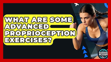 What Are Some Advanced Proprioception Exercises? - Running Beyond Limits