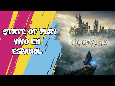 STATE OF PLAY HOGWARTS LEGACY en VIVO en ESPAÑOL | Marzo 2022