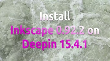 Install Inkscape 0.92.2 on Deepin 15.4.1