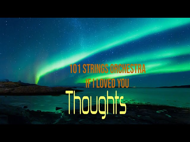 101 Strings - If I Loved You