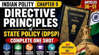 Directive Principles of State Policy (DPSP) | Indian Polity Chapter 9 🇮🇳 | Complete One Shot 🔥