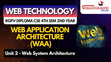 Web Application Architecture (WAA) | RGPV Diploma Web Technology CSE 4th Sem 2nd Year