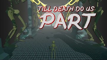Till Death Do Us Part — Global Game Jam LT 2021 (Top 3 Winner)
