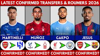 🚨 LATEST CONFIRMED TRANSFER NEWS AND RUMOURS 2026 | MARTINELLI, JESUS, GAKPO, DANIEL MUNOZ....... 🚨 LATEST CONFIRMED TRANSFER NEWS AND RUMOURS 2026 | MARTINELLI, JESUS, GAKPO, DANIEL MUNOZ.......