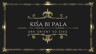Ork Orient Milence & Erol - Kiša Bi Pala New