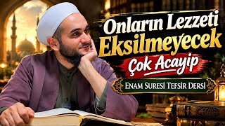 HİDAYET BULANLAR / BU LEZZET EKSİLMEYECEK / ENAM SURESİ TEFSİR DERSİ/ CELALEYN TEFSİR DERSİ 