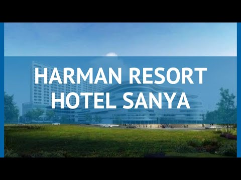 HARMAN RESORT HOTEL SANYA 5* Хайнань обзор – отель ХАРМАН РЕЗОРТ ХОТЕЛ САНЬЯ 5* Хайнань видео обзор