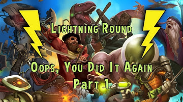 Lightning round  - Oops, You did it again,  part 1