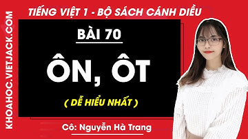 Tiếng Việt lớp 1 Cánh diều - Bài 70 - Ôn, ôt - trang 126, 127 - Cô Nguyễn Hà Trang (DỄ HIỂU NHẤT)