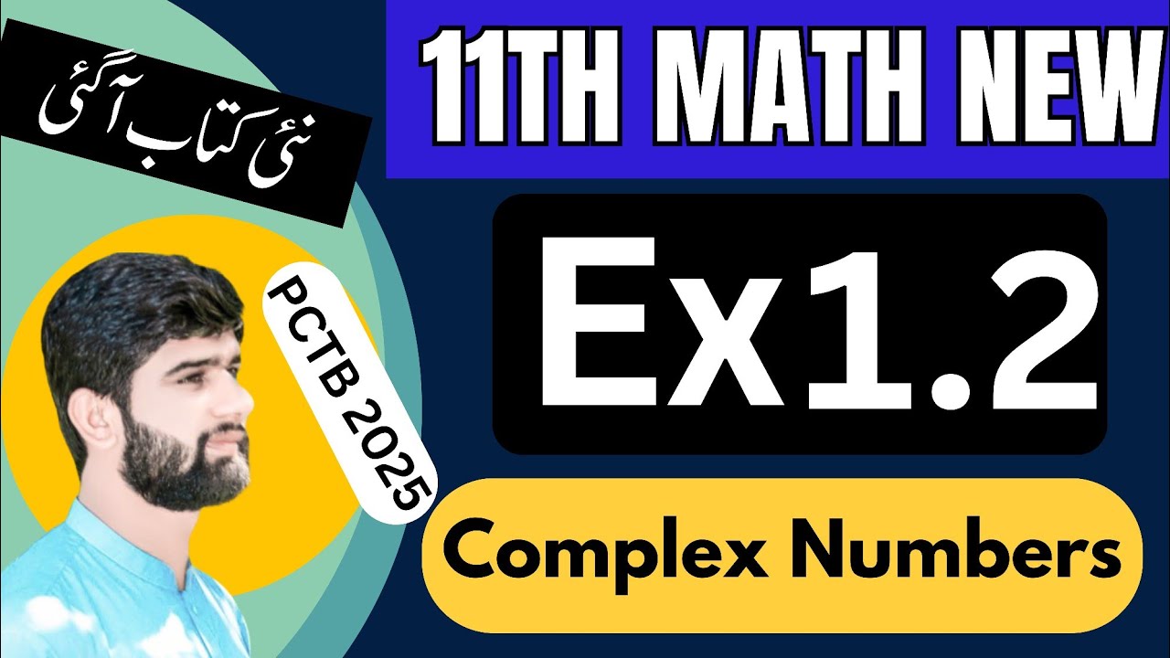 11Th Class Math New Book 2025 PCTB || Chapter 1 Exercise 1.2 ||Complex ...