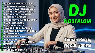 Mix Burung Pun Ingat Pulang  Dj Nostalgia Era 80 90 An Dengan Nuansa Baru  Remix Nostalgia 2026