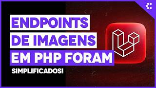 Nova API do Laravel simplifica endpoints de imagens em PHP