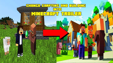 Change Crafting and Building into Minecraft Trailer…Amazing Results | Daosao gamers