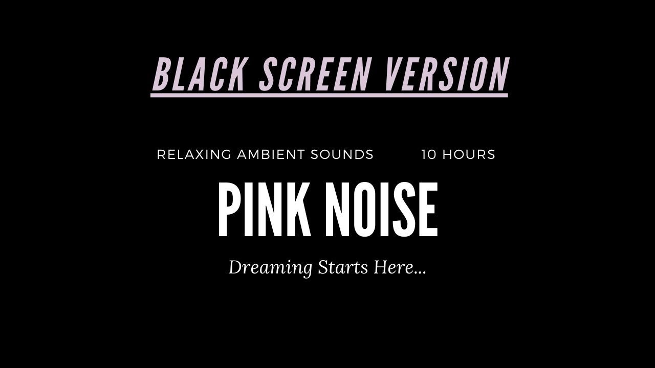Pink Ambient Hum Pleasant Pink Noise with Black Screen | White Noise 10 Hours Relaxing ...