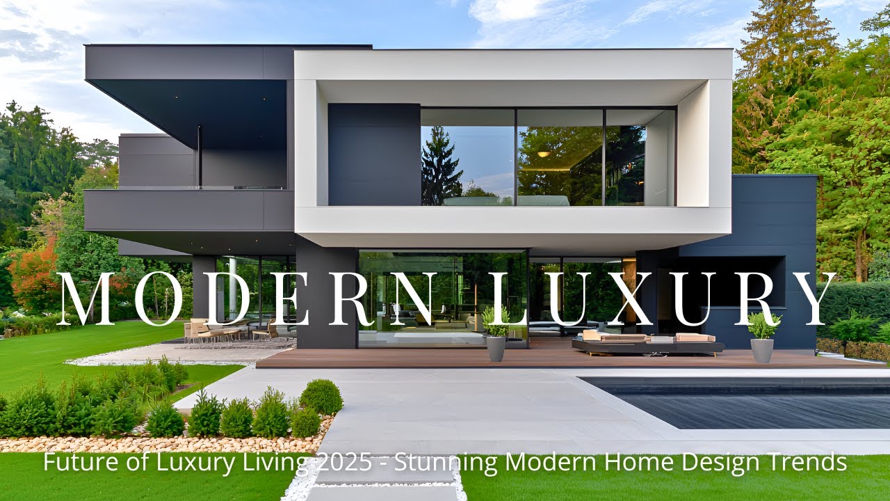 2025 Modern Luxury Homes | Elegant House Design Trends You’ll Love ...