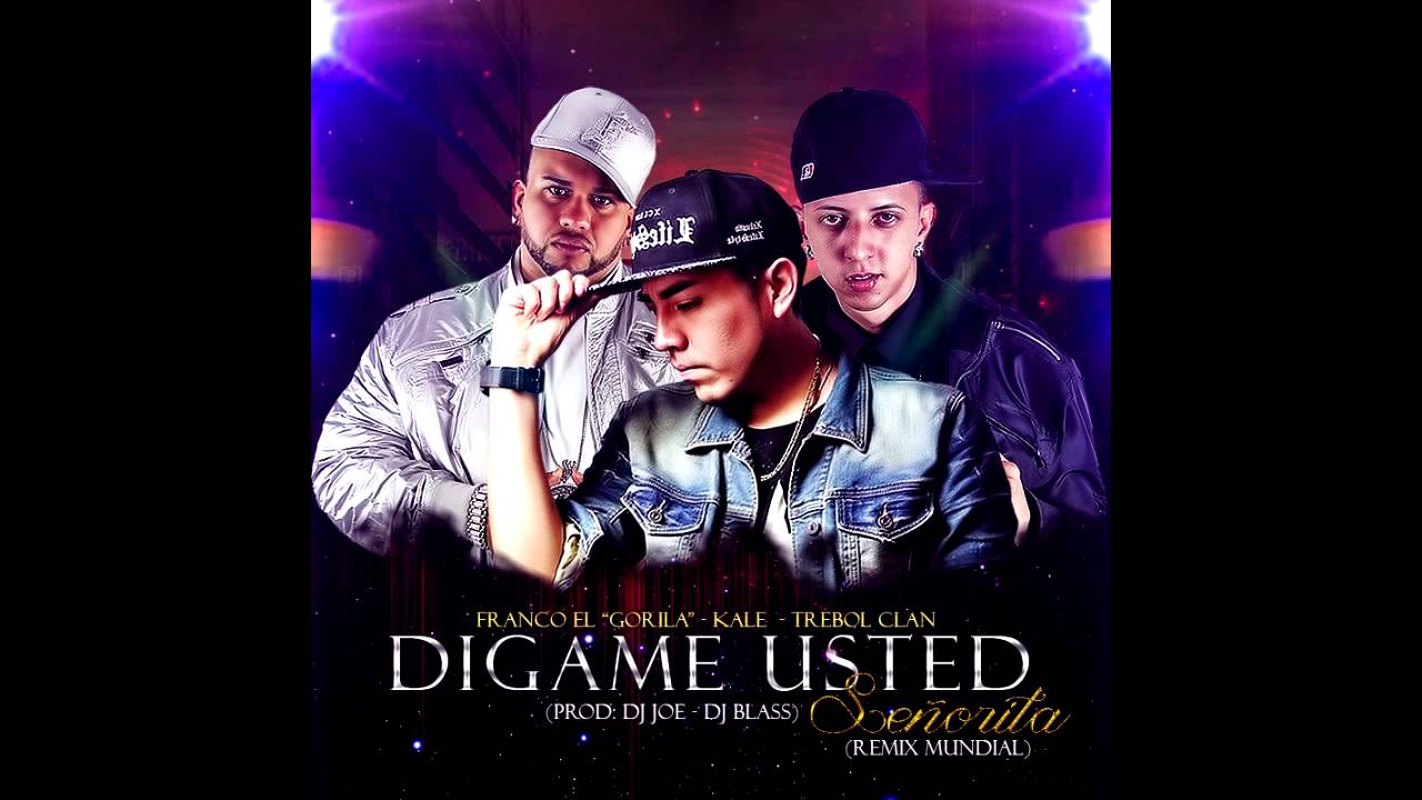 Kale "La Evolución" Ft Trebol Clan & Franco El Gorila - Digame Usted (REMIX)[Audio oficial]