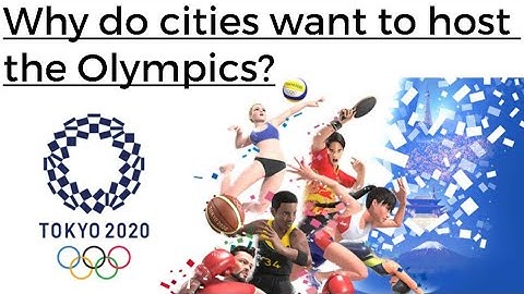 Tokyo Olympics 2020 | Why do cities want to host the Olympics?