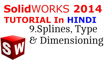 SolidWorks Tutorial in Hindi 9.Splines, Types And Dimension