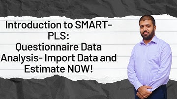 Introduction to SMART-PLS: Questionnaire Data Analysis- Import Data and Estimate NOW!