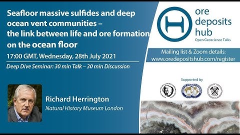 ODH 95: Seafloor massive sulfides and deep ocean vent communities – Richard Herrington