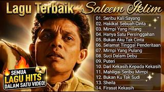 LAGU SALEEM IKLIM TERBAIK [Full Album] | Lagu Nostlagia Malaysia