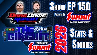 Drag Drive Repeat Show EP 150 presented by Summit Racing - The Circuit 2026