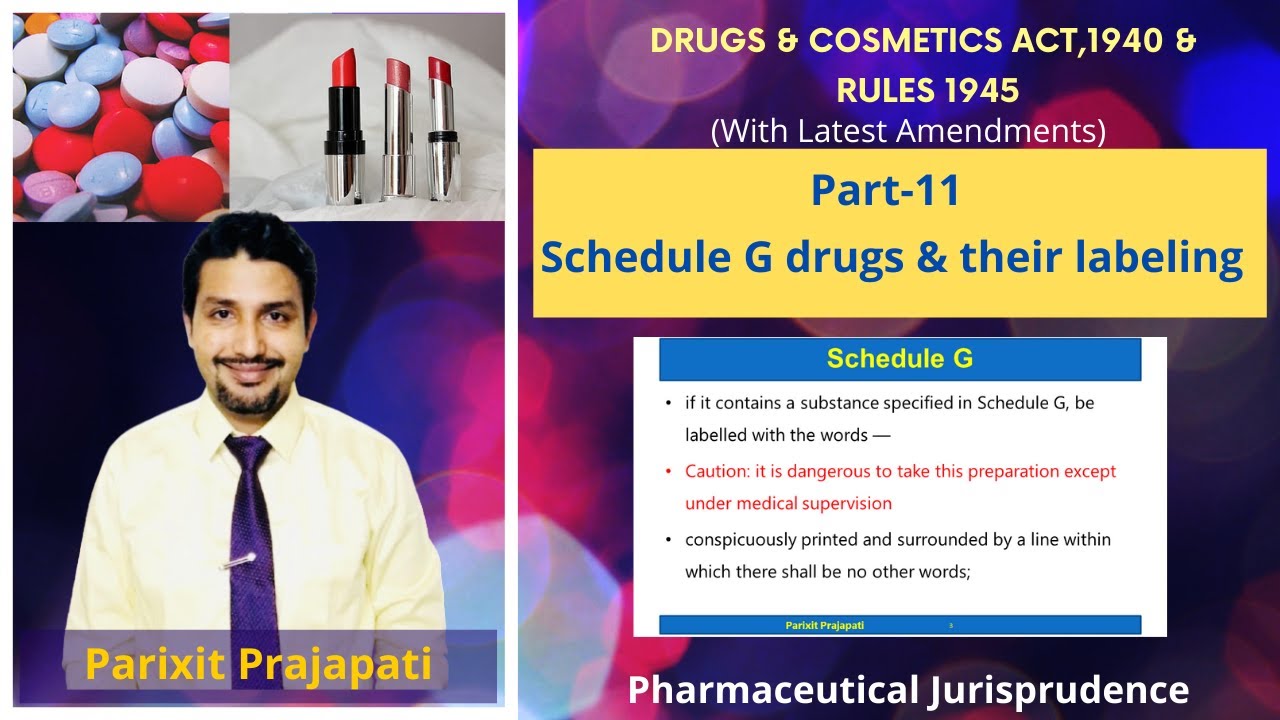 Schedule G Drugs & their labeling D and C act 1940 & Rules 1945