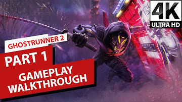 GhostRunner 2 Full Gameplay Walkthrough | Chapter 1 | No Commentary | 4K 60FPS Ultra HD