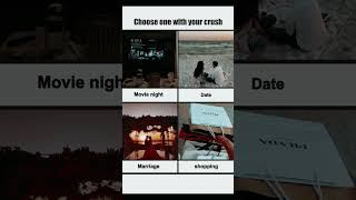 Choose One With Your Crush