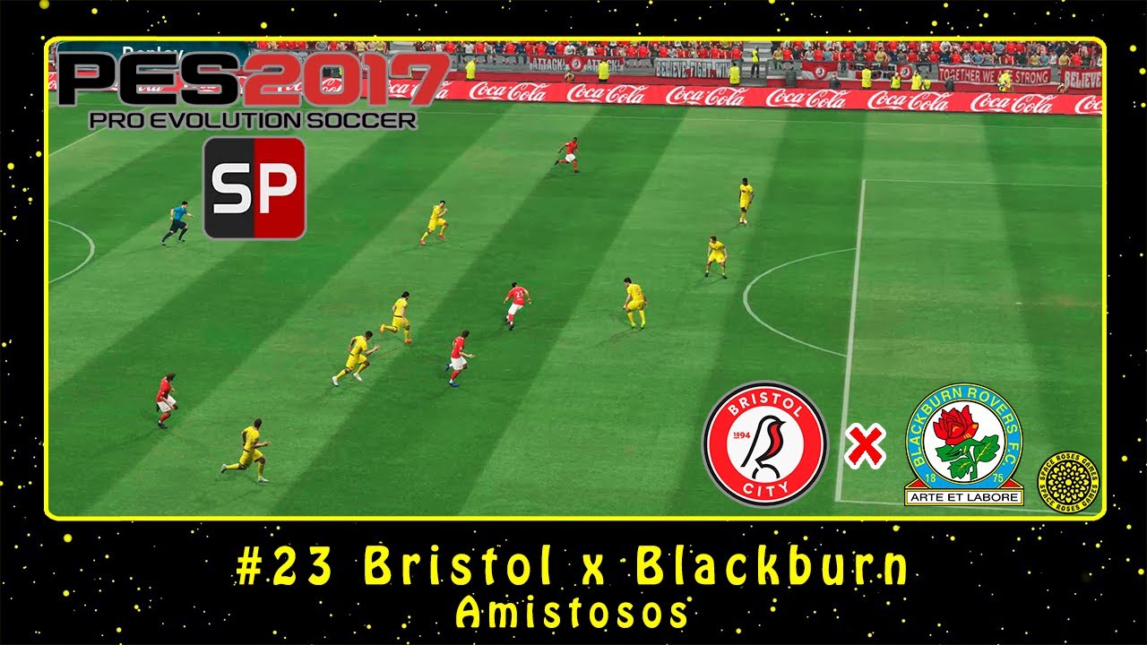 PES 2017: SmokePatch17 v3 (PC) Amistosos #23 Bristol x Blackburn