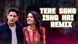 TERE SANG ISHQ HUA REMIX |DJ SAMITH