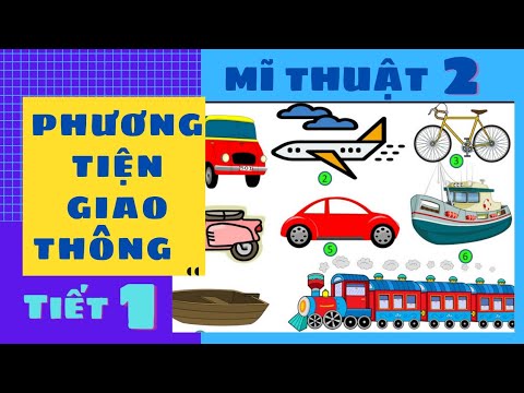 Video Mĩ Thuật 2| Phương Tiện Giao Thông| Bài 1 - Tiết 1-... - youtube