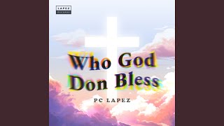 Who God Don Bless (Live)
