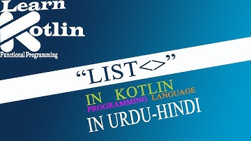 Kotlin Tutorial # 11 | List in Kotlin Programming Language in Urdu-Hindi HD