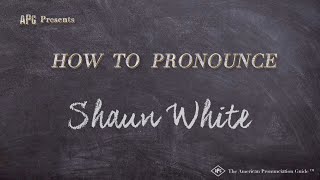 How to Pronounce Shaun White (Real Life Examples!)