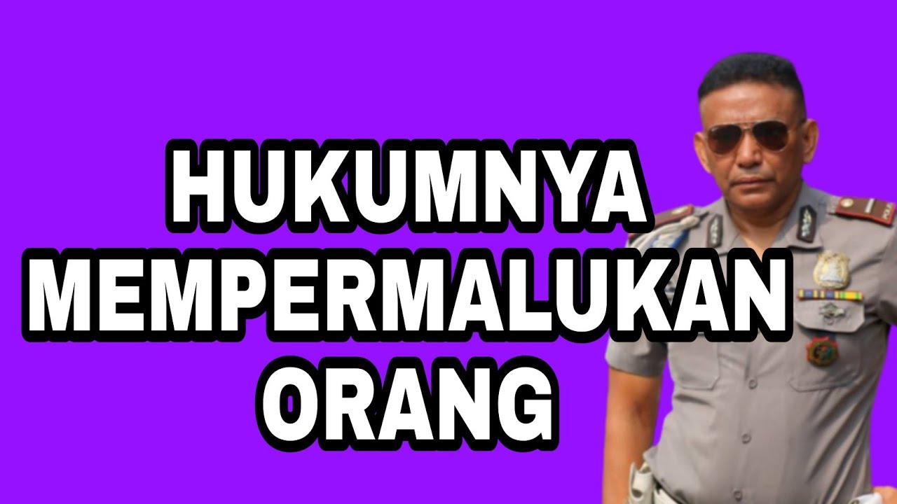 MEMPERMALUKAN ORANG BISA DIPIDANA  #pidana #hukum