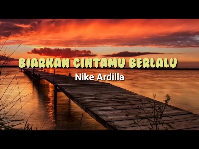 Nike Ardilla - Biarkan Cintamu Berlalu (song lyrics) class=