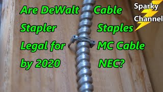 Celebrity Are DeWalt Cable Stapler Staples Legal for MC Cable by 2020 NEC? Profile