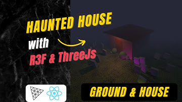 Haunted House - Part 2 - Build House ( ThreeJS | WebGL | React Three Fiber )