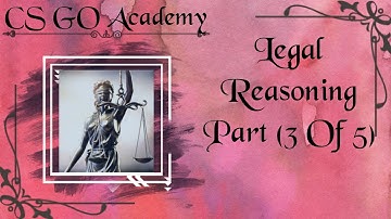 Legal Reasoning | Part (3 of 5) | CSEET | CS GO Academy
